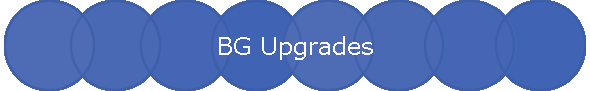 BG Upgrades